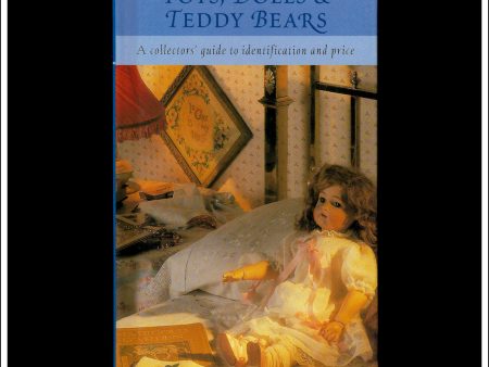 Toys, Dolls & Teddy Bears - Collectors Guide To Identification & Price. Antiques Pocket Guide. Discount