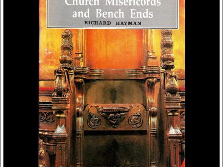 Church Misericords And Bench Ends - Richard Hayman. Shire Album No. 230. Supply