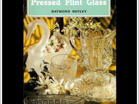 Pressed Flint Glass - Raymond Notley. Shire Album No. 162. on Sale