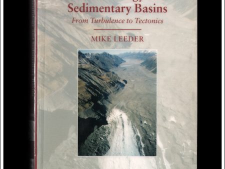 Sedimentology And Sedimentary Basins, From Turbulence To Tectonics, Mike Leeder. Online Hot Sale